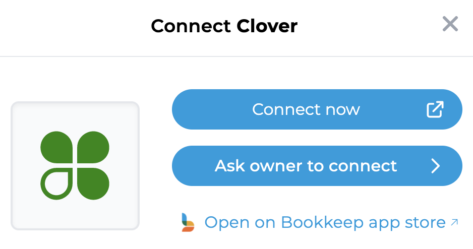 Screenshot showing the &quot;Connect Now&quot; and &quot;Ask Owner to Connect&quot; options for Clover on Bookkeep